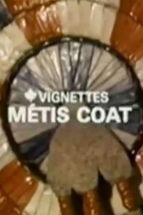 Canada Vignettes: Métis Coat